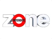 Zone interdite 24/24
