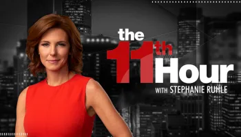 The 11th Hour With Stephanie Ruhle