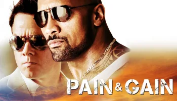 Pain & Gain