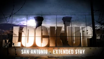Lockup: San Antonio: Extended Stay