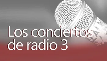 LOS CONCIERTOS DE RADIO 3