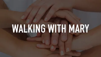 Walking With Mary