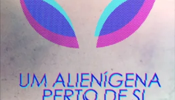 Um Alienígena Perto de Si
