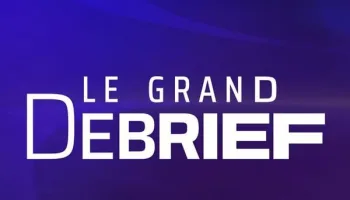 Le grand débrief