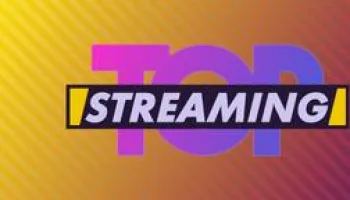 Top streaming