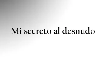 Mi secreto al desnudo