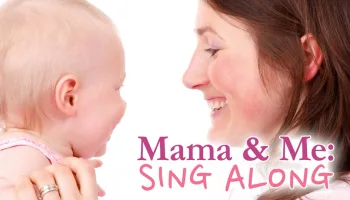 Mama & Me: Sing Along