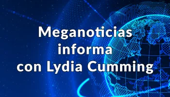 Meganoticias informa con Lydia Cumming