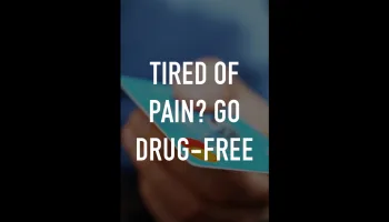 Tired of Pain? Go Drug-Free