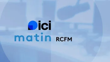ICI Matin - RCFM