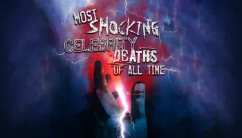 Most Shocking Celebrity Deaths of All Time