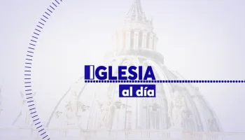 Iglesia al día