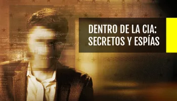 Dentro de la CIA: Secretos y Espías
