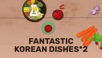Fantastic Korean Dishes*2