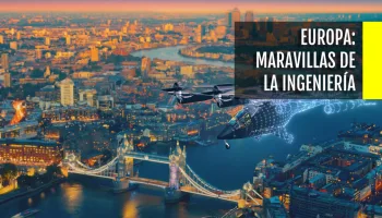 Europa: maravillas de la ingeniería