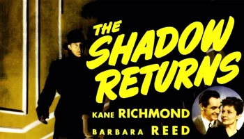 The Shadow Returns