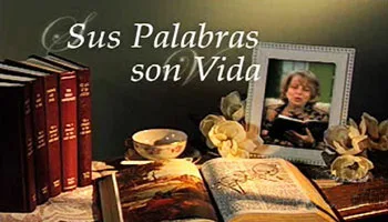 Sus Palabras Son Vida