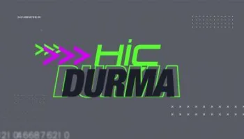 Hiç Durma