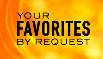 Your Favorites By Request