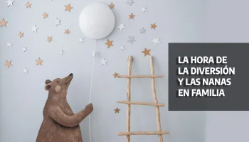 La hora de la diversión y las nanas en familia