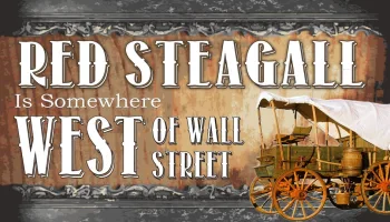 Red Steagall West of Wall Street