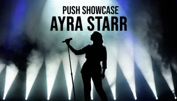 PUSH Showcase: Ayra Starr