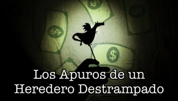 Los Apuros de un Heredero Destrampado