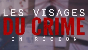 Les visages du crime en région