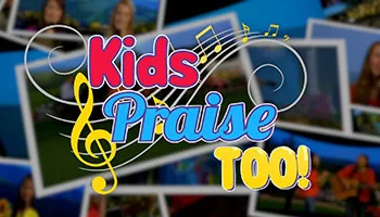 Kids Praise Too!