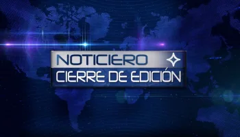 Noticiero: Cierre de edición