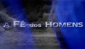 A Fé dos Homens